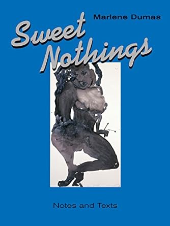 Marlene Dumas: Sweet Nothings