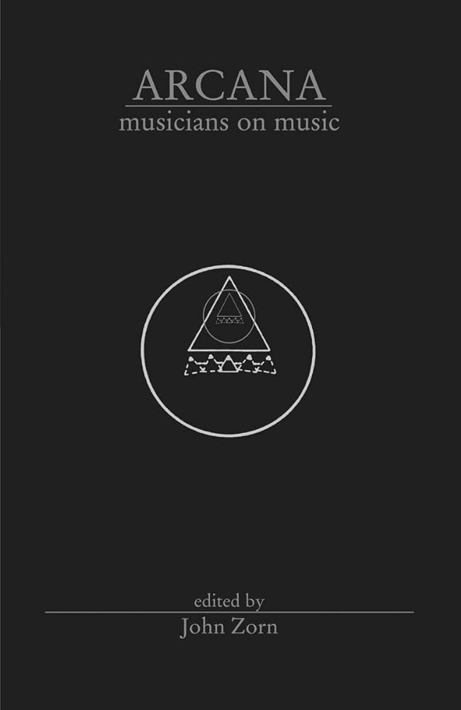 Arcana: Musicians on Music