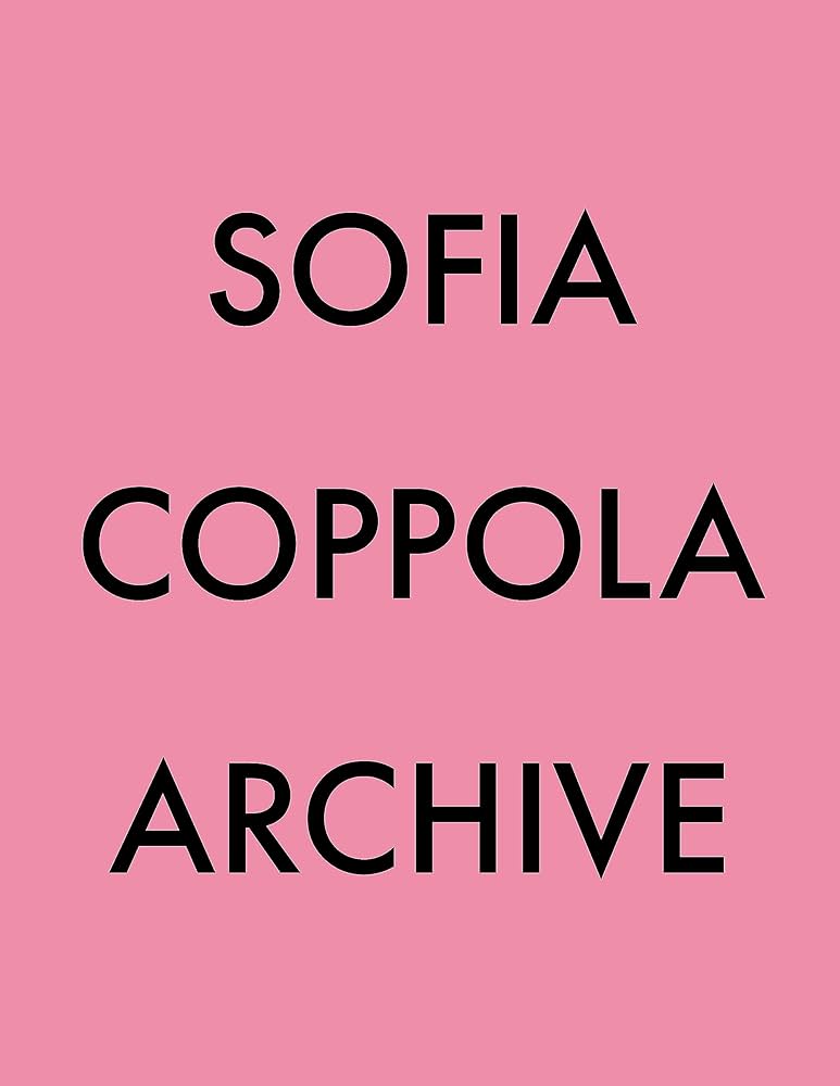 Sofia Coppola Archive – Walker Art Center