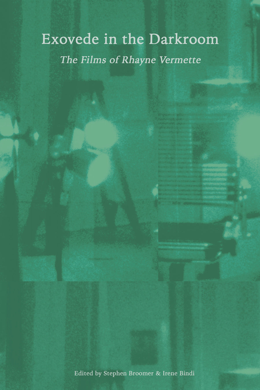 Exovede in the Darkroom: The Films of Rhayne Vermette