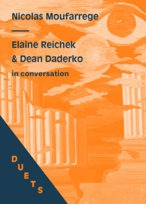 DUETS: Dean Daderko & Elaine Reichek In Conversation on Nicolas Moufarrege
