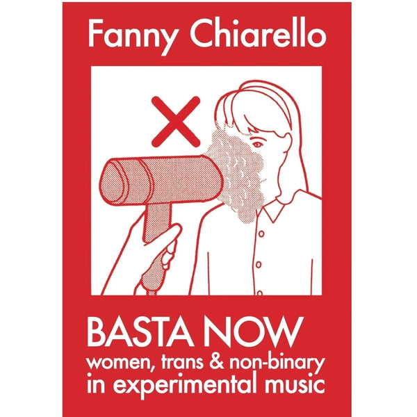 BASTA NOW: Women, Trans & Non-binary in Experimental Music (Expanded Edition)