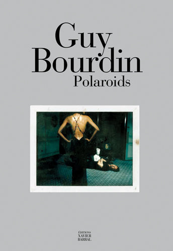 Guy Bourdin: Polaroids