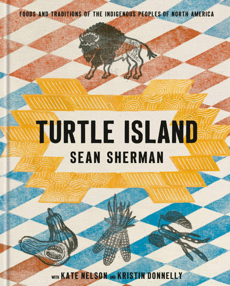 Turtle Island: Foods and Traditions of the Indigenous Peoples of North America