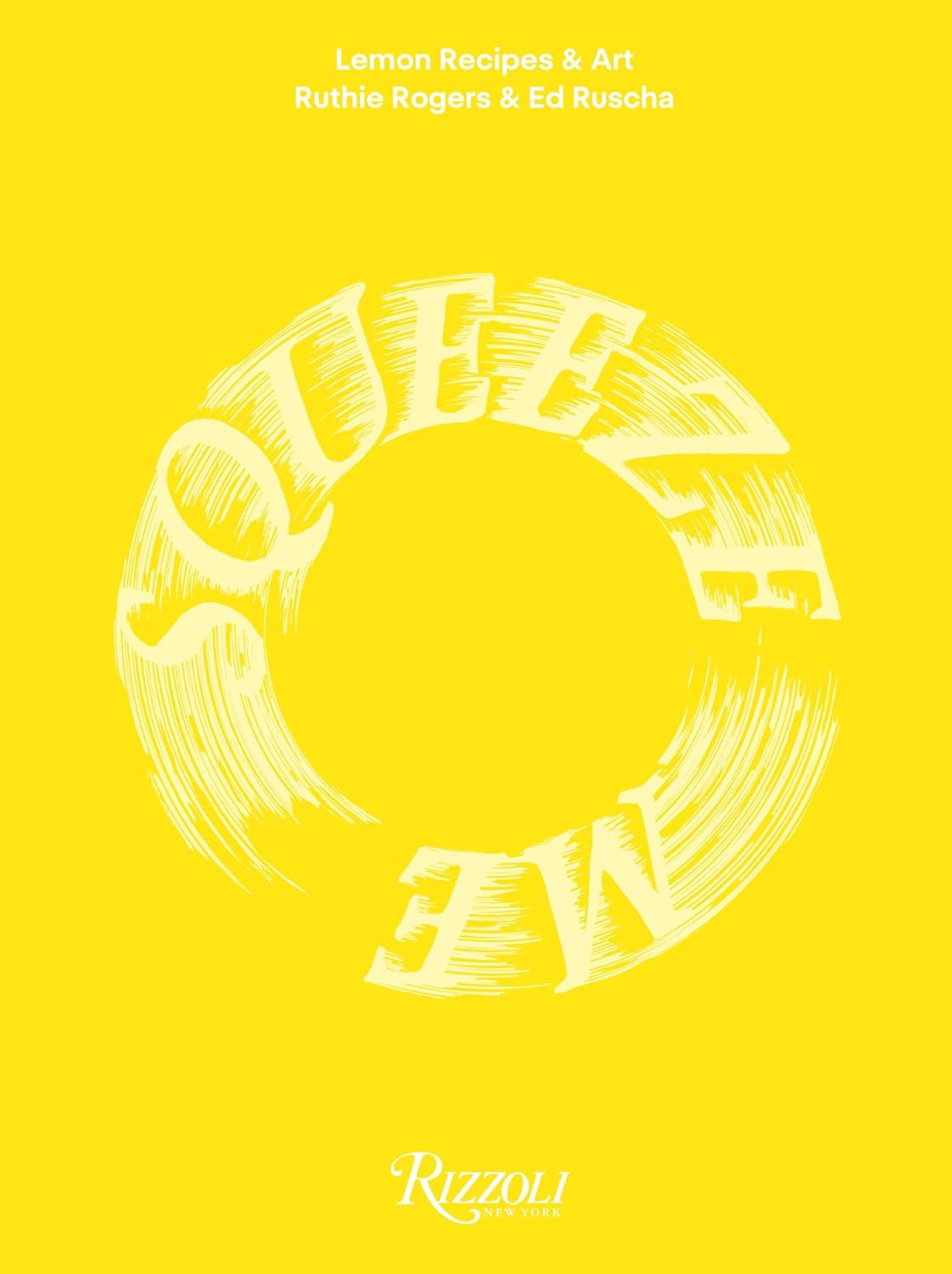 Squeeze Me: Lemon Recipes & Art