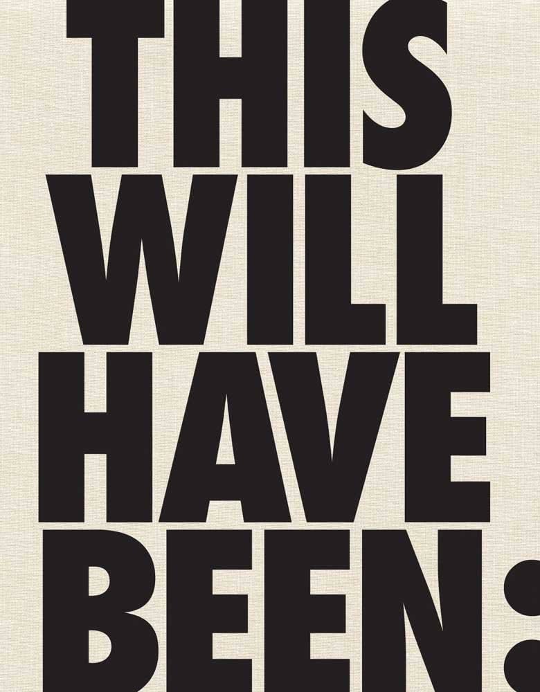 This Will Have Been: Art, Love, & Politics in the 1980s