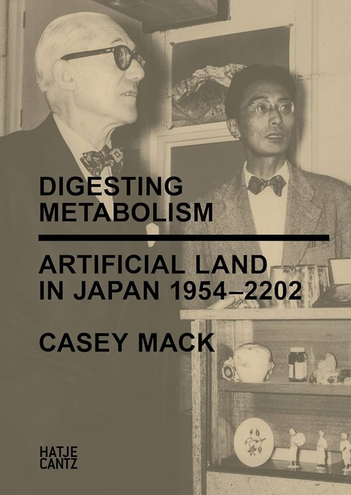 Digesting Metabolism: Artificial Land in Japan 1954–2202