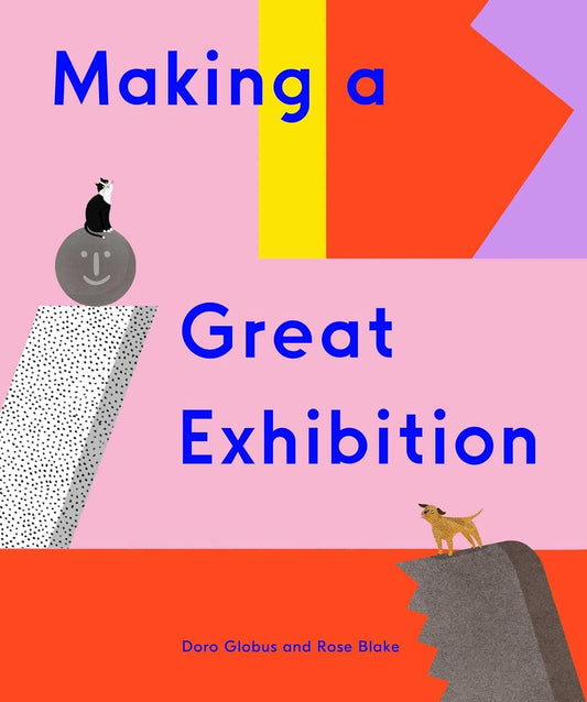 Making a Great Exhibition (How Art Works)