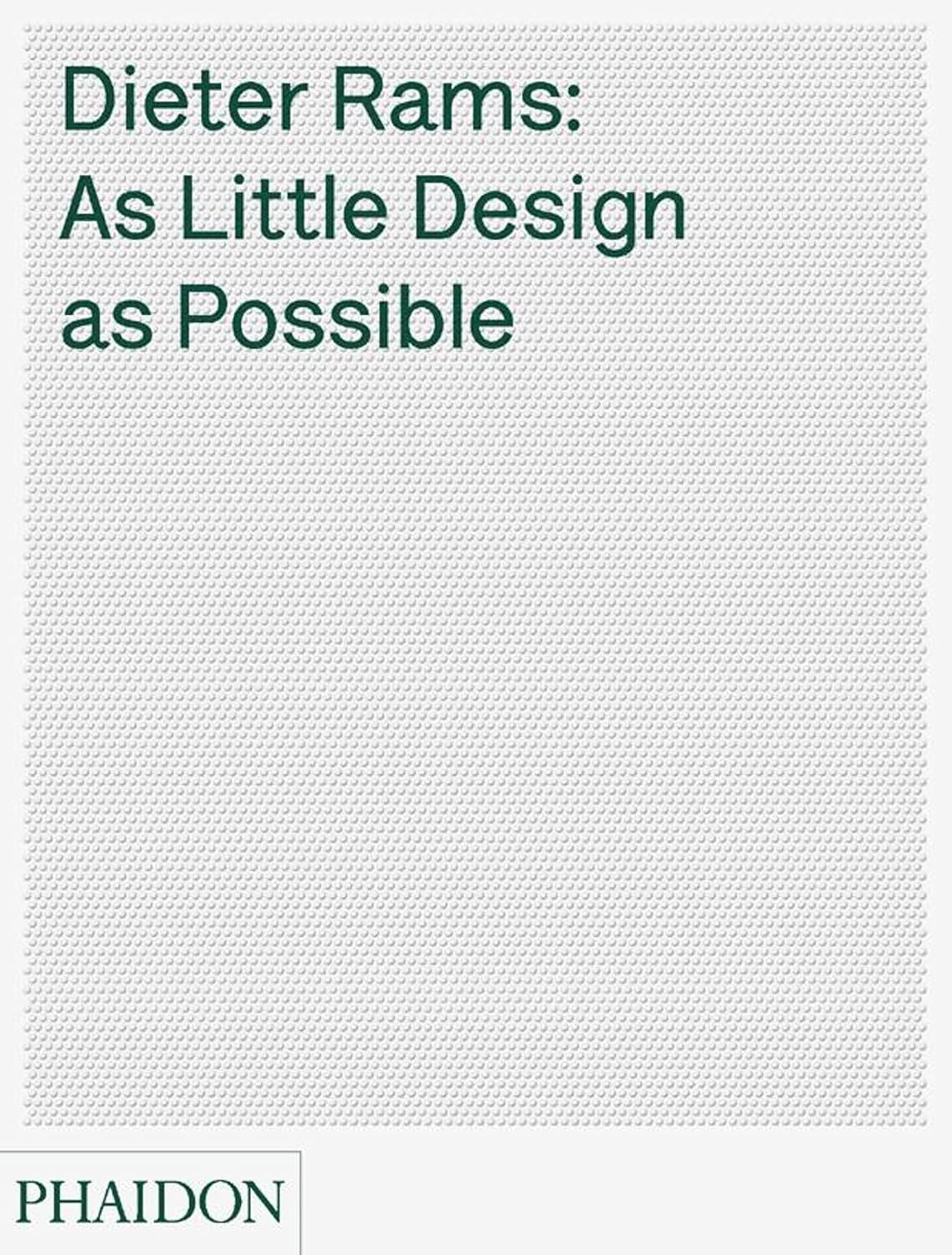 Dieter Rams: As Little Design As Possible