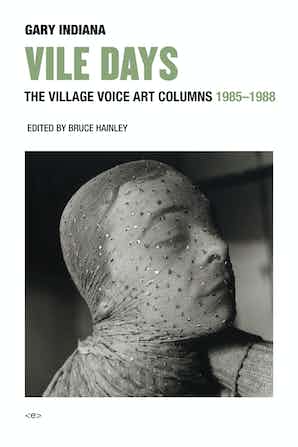 Vile Days: The Village Voice Art Columns, 1985-1988