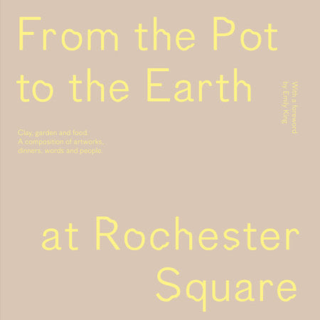 From the Pot to the Earth at Rochester Square