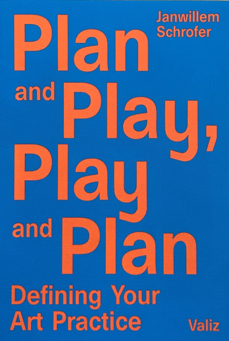 Plan and Play, Play and Plan: Defining Your Art Practice