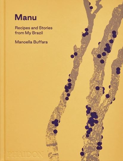 Manu: Recipes and Stories from My Brazil