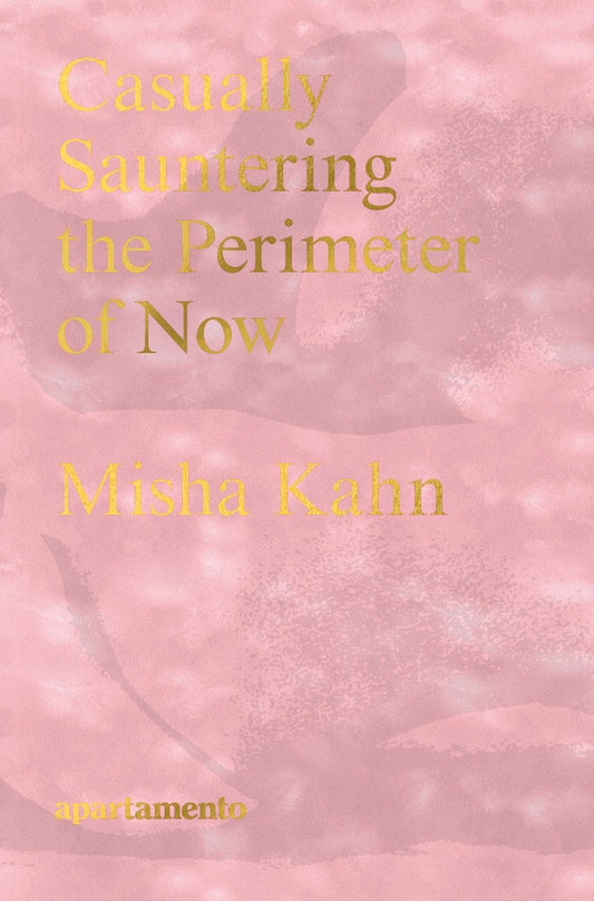 Casually Sauntering the Perimeter of Now
