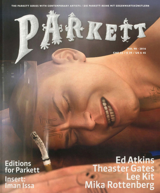 Parkett No. 98: Ed Atkins, Theaster Gates, Lee Kitt, Mika Rottenberg
