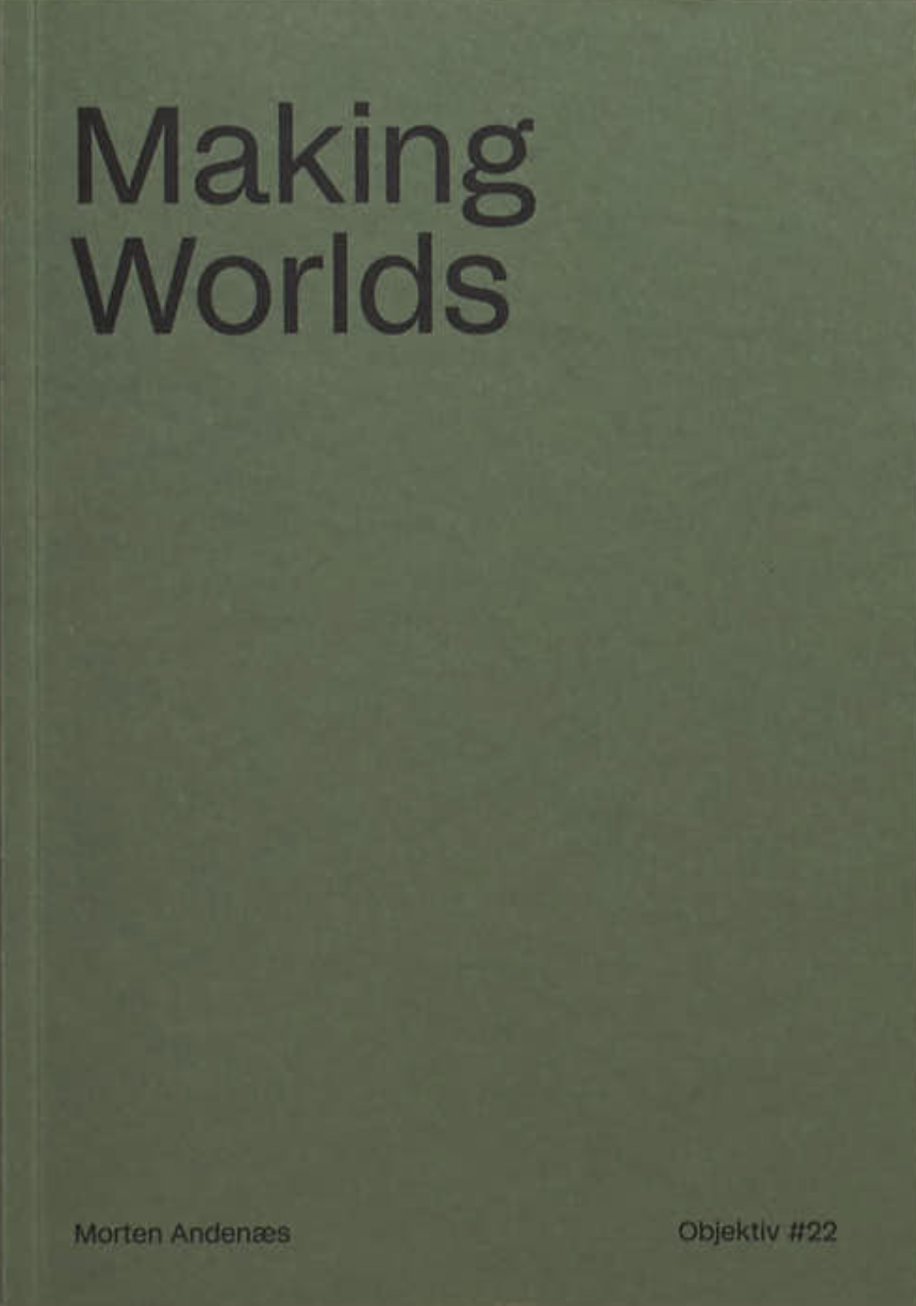 Making Worlds [Objektiv #22]
