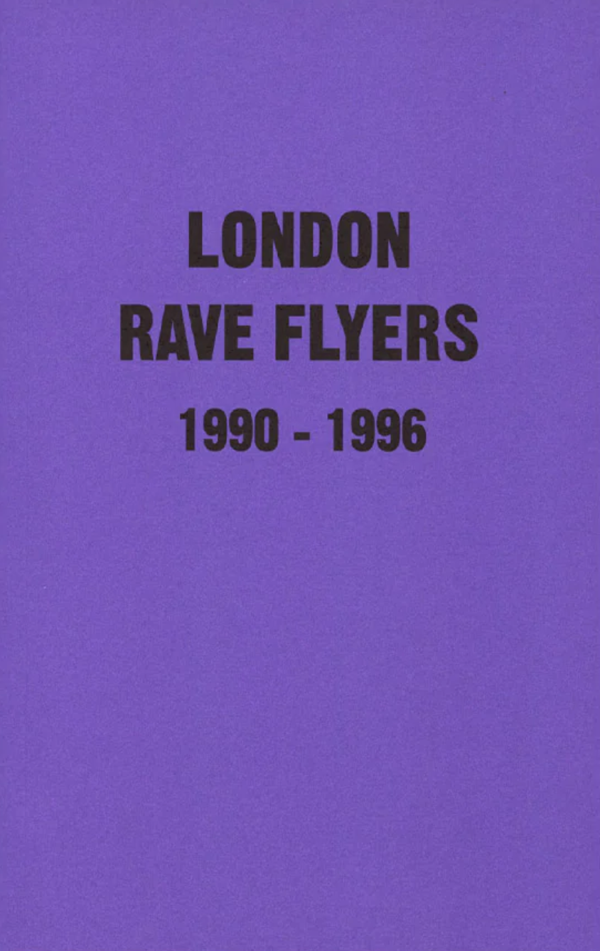 London Rave Flyers 1990-1996