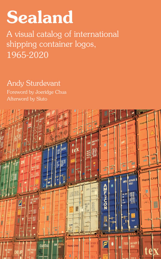 Sealand: A Visual Catalog of International Shipping Container Logos, 1965-2020