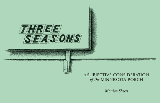 Three Seasons: A Subjective Consideration of the Minnesota Porch