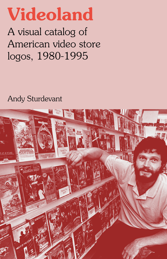 Videoland: A Visual Catalog of American Video Store Logos, 1980-1995
