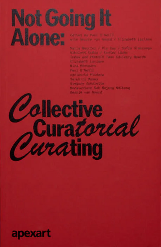 Not Going It Alone: Collective Curatorial Curating
