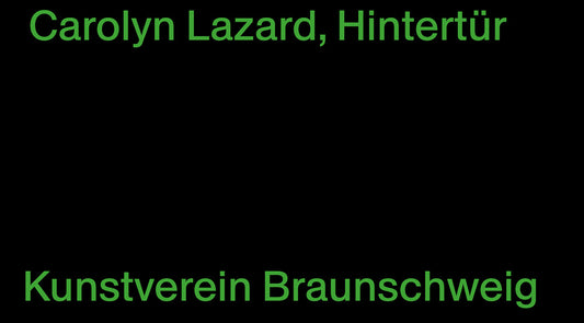 Carolyn Lazard: Hintertür