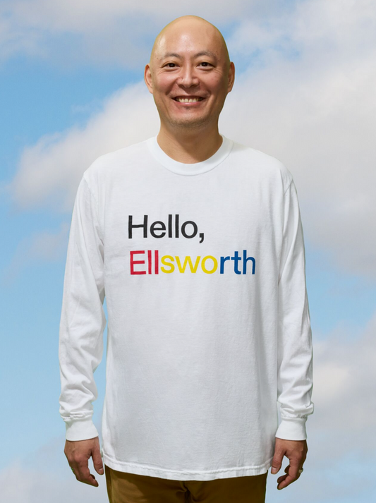 Hello, Ellsworth Long Sleeve T-Shirt