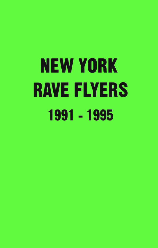 New York Rave Flyers 1991-1995