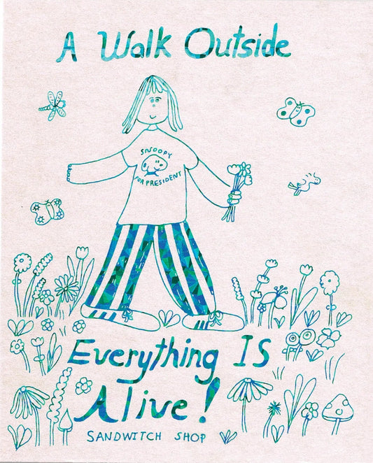A Walk Outside Everything Is Alive