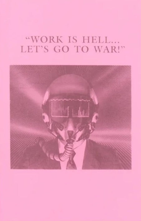 Work is Hell... Let's Go To War!